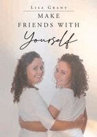 Lisa Grant - Make Friends With Yourself, Häftad. Tillgänglighet: Lägg i varukorg