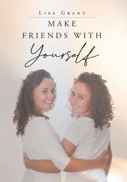 Lisa Grant - Make Friends With Yourself, E-bok. Tillgänglighet: Lägg i varukorg