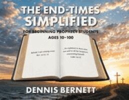 Dennis Bernett - End-Times Simplified, Häftad. Tillgänglighet: Lägg i varukorg