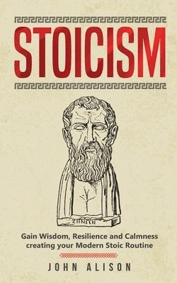 John Alison, Marla Vexley - Stoicism, Häftad