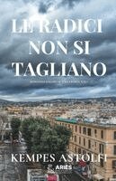Kempes Astolfi - Radici Non Si Tagliano, Häftad
