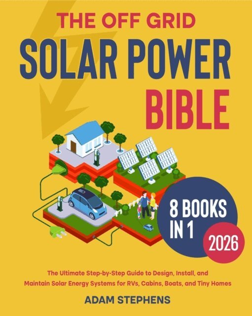 Adam Stephens - Off Grid Solar Power Bible, E-bok. Tillgänglighet: Lägg i varukorg