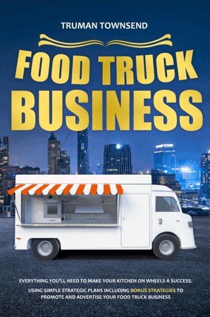 Truman Townsend - Food Truck Business, E-bok
