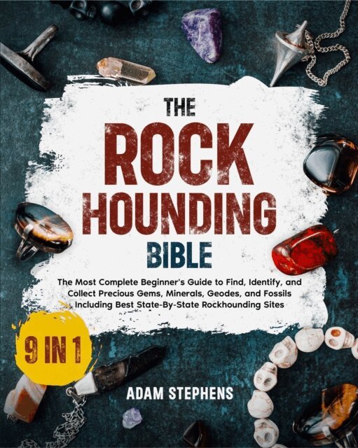 Adam Stephens - Rockhounding Bible, E-bok