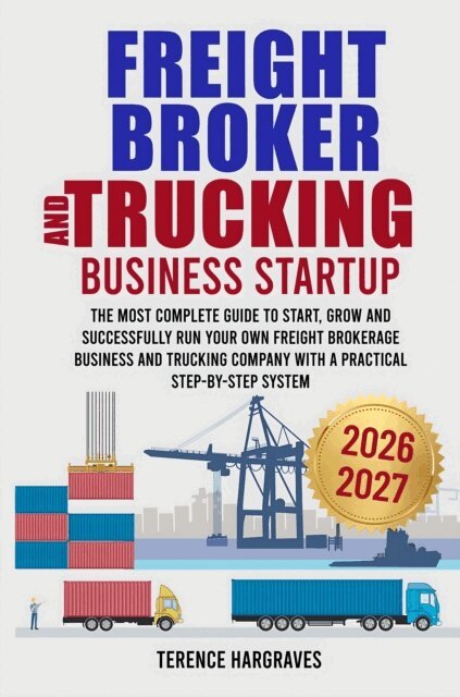Terence Hargraves - Freight Broker and Trucking Company Business, E-bok