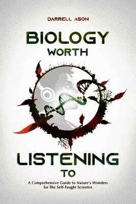 Darrell Ason - Biology Worth Listening to, Häftad