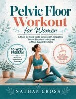 Nathan Cross - Pelvic Floor Workout for Women, Häftad. Tillgänglighet: Lägg i varukorg