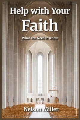 Nelson Miller - Help with Your Faith, Häftad