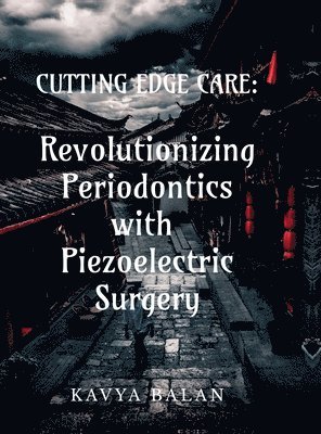 Dr Kavyabalan, Dr S Gopalakrishnan, Dr Uma Sudhakar - "Cutting Edge Care, Inbunden