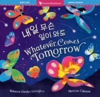 Whatever Comes Tomorrow (Bilingual Korean & English)