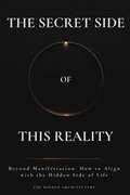Secret Side of This Reality