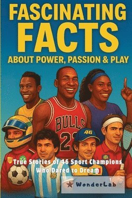 Wonder Lab - Fascinating Facts about Power, Passion & Play, Häftad