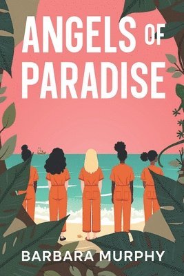 Barbara Murphy - Angels of Paradise, Häftad
