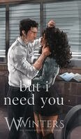 W Winters - But I Need You, Inbunden