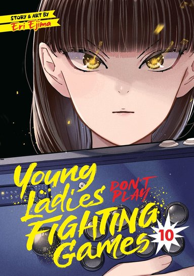 Young Ladies Don't Play Fighting Games Vol. 10