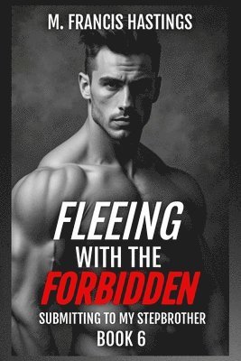 Fleeing With the Forbidden