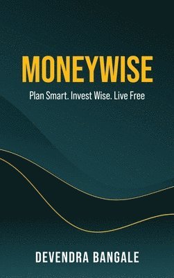 Devendra Bangale - Moneywise, Inbunden