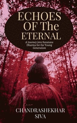 Chandrashekhar Siva - Echoes of the Eternal, Häftad