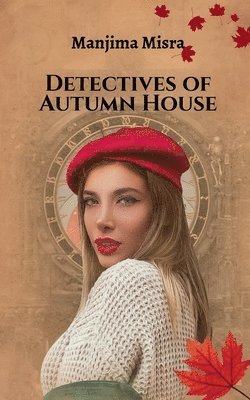 Manjima Misra - Detectives of Autumn House, Häftad