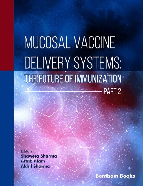 Shaweta Sharma - Mucosal Vaccine Delivery Systems: The Future of Immunization (Part 2), E-bok