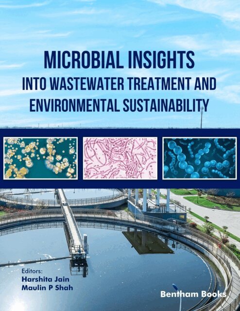 Harshita Jain - Microbial Insights into Wastewater Treatment and Environmental Sustainability, E-bok
