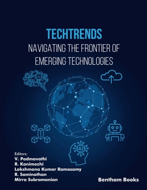 V. Padmavathi - TechTrends: Navigating the Frontier of Emerging Technologies, E-bok