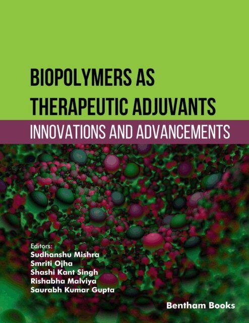 Sudhanshu Mishra - Biopolymers as Therapeutic Adjuvants: Innovations and Advancement, E-bok