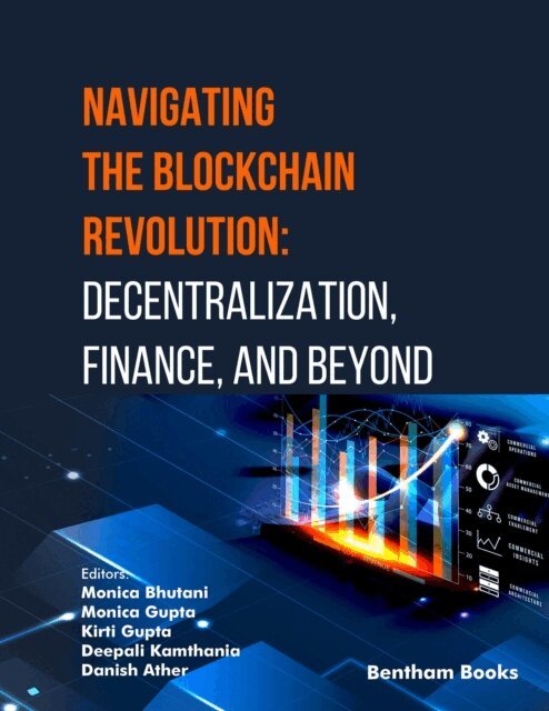 Monica Bhutani - Navigating the Blockchain ,Revolution: Decentralization Finance, and Beyond, E-bok
