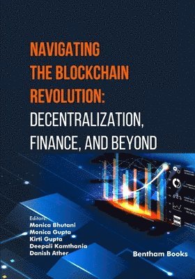 Monica Gupta, Kirti Gupta, Deepali Kamthania - Navigating the Blockchain Revolution, Häftad