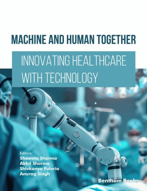 Shaweta Sharma - Machine and Human Together: Innovating Healthcare with Technology, E-bok