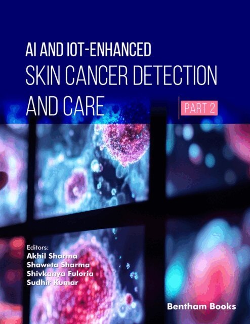 Akhil Sharma - AI and IoT-Enhanced Skin Cancer Detection and Care (Part 2), E-bok