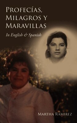 Martha Ramirez - Profecías, Milagros y Maravillas, Häftad