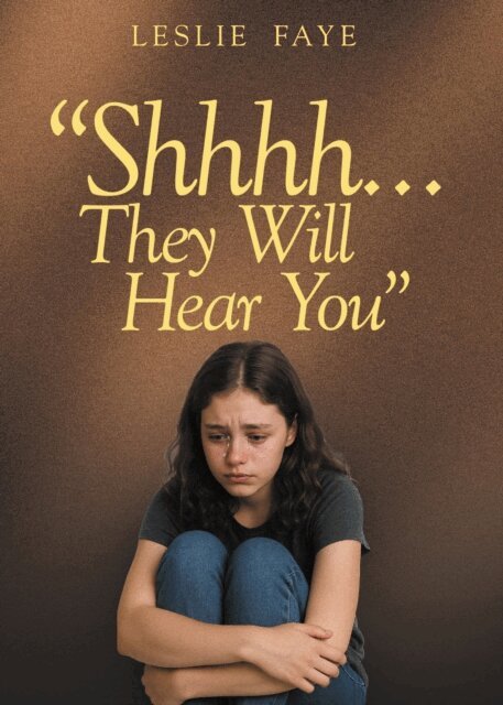 Shhhh...They Will Hear You