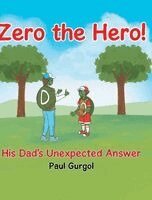 Paul Gurgol - Zero the Hero!, Inbunden