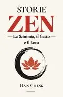 Han Ching - Storie Zen - la Scimmia, il Gatto e il Loto, Häftad. Tillgänglighet: Lägg i varukorg