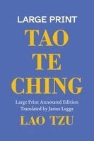 Tzu Lao - Tao Te Ching, A Large Print Annotated Edition, Häftad