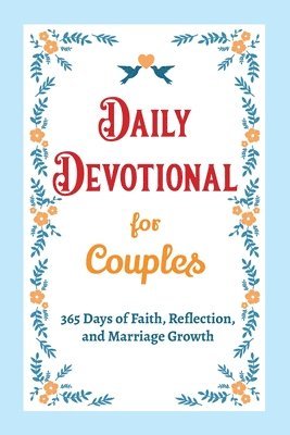 Casey Parker - Daily Devotional for Couples - 365 Days of Faith, Reflection, and Marriage Growth, Häftad