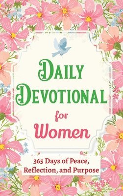 Casey Parker - Daily Devotional for Women - 365 Days of Peace, Reflection, and Purpose, Inbunden