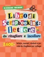 Laura Bennett - Libro di scrapbooking - lettere da ritagliare e incollare, Häftad. Tillgänglighet: Lägg i varukorg