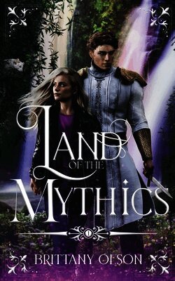 Brittany Olson, Heather Hudic - Land of the Mythics, Häftad