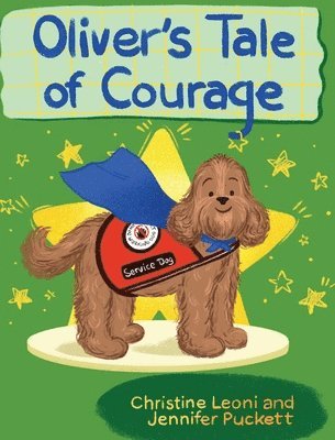 Christine Leoni, Jennifer Puckett - Oliver's Tale of Courage, Inbunden. Tillgänglighet: Lägg i varukorg