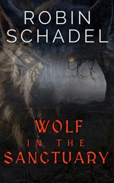 Robin Schadel - Wolf in the Sanctuary, E-bok