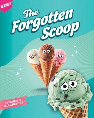 Gillia Olson - The Forgotten Scoop: A Sprinkle of Self-Confidence, Häftad