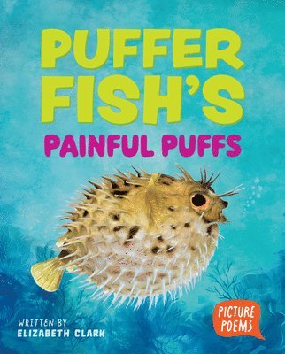 Elizabeth Clark - Puffer Fish's Painful Puffs, Inbunden