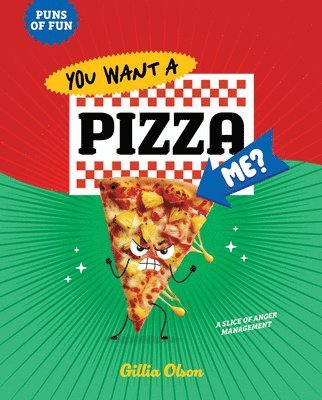 Gillia Olson - You Want a Pizza Me?: A Slice of Anger Management, Inbunden
