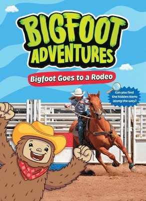 E. Norm Usfoot - Bigfoot Goes to the Rodeo, Inbunden