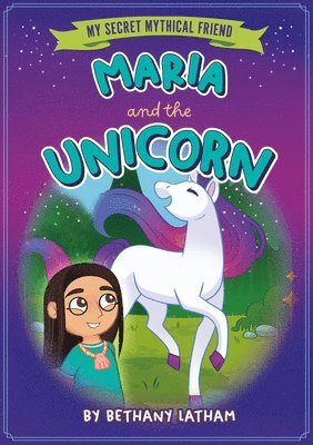 Bethany Latham - Maria and the Unicorn, Inbunden