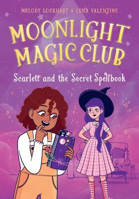 Melody Lockhart - Scarlett and the Secret Spellbook, Inbunden