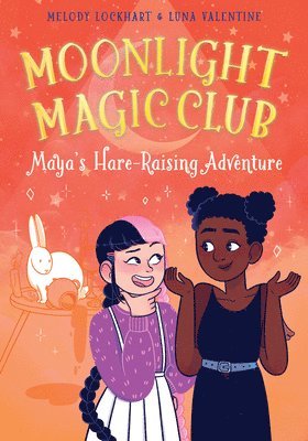 Melody Lockhart - Maya's Hare-Raising Adventure, Inbunden
