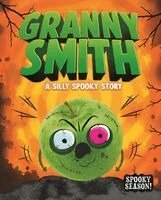 Gillia Olson - Granny Smith: A Silly Spooky Story, Häftad